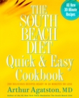 Image for South Beach Diet Quick and Easy Cookbook: 200 Delicious Recipes Ready in 30 Minutes or Less