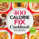Image for 400 calorie fix cookbook  : 400 all-new simply satisfying meals