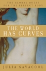 Image for World Has Curves: The Global Quest for the Perfect Body