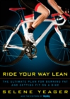 Image for Ride your way lean  : the ultimate plan for burning fat and getting fit on a bike