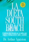 Image for La Dieta South Beach: El delicioso plan disenado por un medico para asegurar el adelgazamiento rapido y saludable