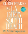Image for El Recetario de la Dieta South Beach: Mas de 200 recetas deliciosa