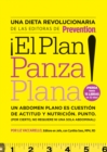 Image for El Plan Panza Plana!: Un abdomen plano es cuestion de actitud y nutricion. Punto. (Por cierto, no requiere ni una sola abdominal).