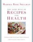 Image for The very best recipes for health  : 250 recipes and more from the popular New York Times column