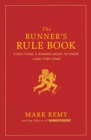 Image for The runner&#39;s rule book  : everything a runner needs to know, and then some