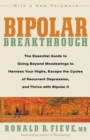 Image for Bipolar breakthrough  : the essential guide to going beyond moodswings to harness your highs, escape the cycles of recurrent depression, and thrive with bipolar II