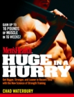 Image for Men&#39;s Health Huge in a Hurry: Get Bigger, Stronger, and Leaner in Record Time with the New Science of Strength Training