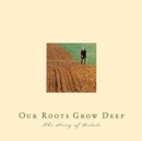 Image for Our roots grow deep  : the story of Rodale