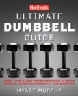 Image for Men&#39;s Health ultimate dumbbell guide: more than 21,000 moves designed to build muscle, increase strength, and burn fat