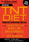 Image for Men&#39;s health TNT diet: targeted nutrition tactics : the explosive new plan to blast fat, build muscle, and get healthy