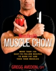 Image for Men&#39;s Health muscle chow: more than 150 easy-to-follow recipes to burn fat and feed your muscles