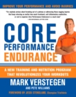 Image for Core performance endurance: a new training and nutrition program that revolutionizes your workouts : improve your performance and avoid injuries