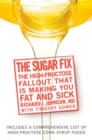 Image for Sugar Fix: The High-Fructose Fallout That Is Making You Fat and Sick