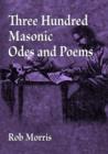Image for Three Hundred Masonic Odes and Poems