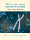 Image for An introduction to population genetics  : theory and applications