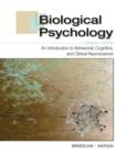 Image for Biological psychology  : an introduction to behavioral, cognitive, and clinical neuroscience