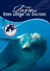 Image for Born Among the Dolphins