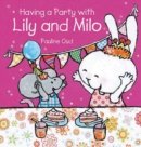 Image for Having a Party with Lily and Milo