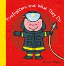 Image for Firefighters and What They Do