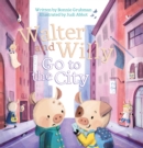 Image for Walter and Willy Go to the City