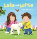 Image for Luke and Lottie. Spring Is Here!