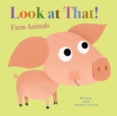 Image for Look at That! Farm Animals