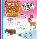 Image for Wild animals in the snow  : a picture book about animals with stories and information