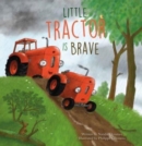 Image for Little Tractor is brave