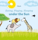 Image for Eating, Playing, Sleeping under the Sun