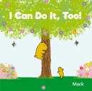 Image for I Can Do It, Too!
