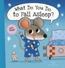 Image for What Do You Do to Fall Asleep?
