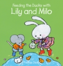 Image for Feeding the Ducks with Lily and Milo