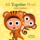Image for All Together Now! Wild Animals