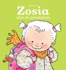 Image for Zosia idzie do przedszkola (Sarah Goes to School, Polish)