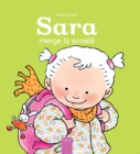 Image for Sara merge la scoala (Sarah Goes To School, Romanian)