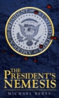 Image for The president&#39;s nemesis