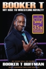 Image for Booker T.: my rise to wrestling royalty