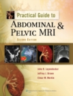 Image for Practical guide to abdominal and pelvic MRI