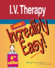 Image for I.V. Therapy Made Incredibly Easy!
