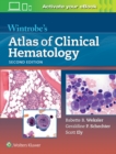 Image for Wintrobe&#39;s Atlas of Clinical Hematology