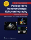 Image for The practice of perioperative transesophageal echocardiography  : essential cases