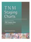 Image for TNM Staging Charts : Staging Charts Excerpted from TNM Staging Atlas