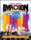 Image for Comic book implosion  : an oral history of DC comics circa 1978