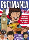 Image for Britmania  : the British invasion of the sixties in pop culture
