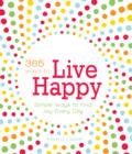 Image for 365 Ways to Live Happy