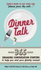 Image for Dinner talk  : 365 engaging conversation starters to help you and your family connect