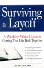 Image for Surviving a layoff  : a week-by-week guide to getting your life back together