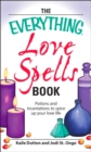 Image for The everything love spells book: potions and incantations to spice up your love life