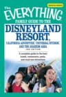 Image for Everything Family Guide to the Disneyland Resort, California Adventure, Universal Studios, and the Anaheim Area: A complete guide to the best hotels, restaurants, parks, and must-see attractions
