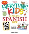 Image for The everything kids&#39; learning Spanish book: exercises and puzzles to help you learn espanol